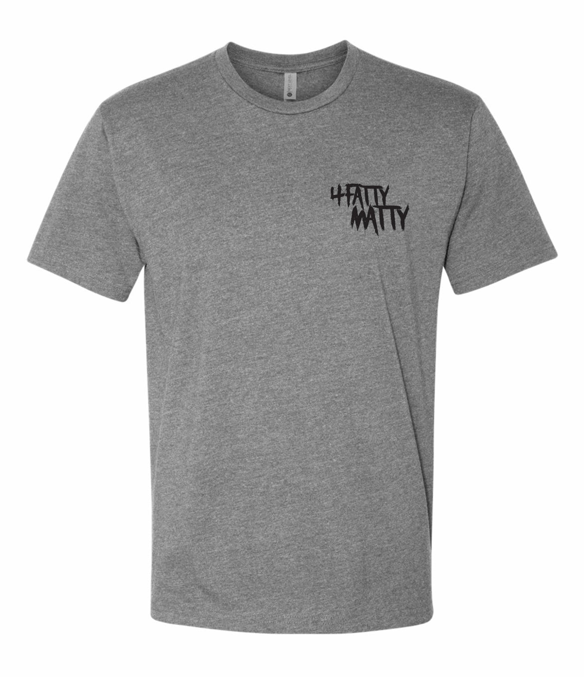 4 Fatty Matty Tee (Gray)
